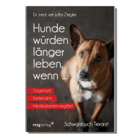 Buch: Hunde würden länger leben, wenn...