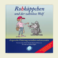 Buch: Rohkäppchen und der zahnlose Wolf: Artgerechte...